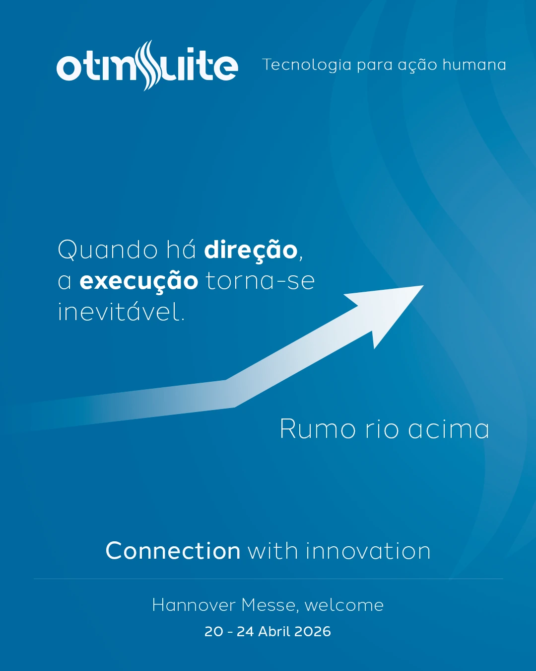 Campanha Hannover Messe 2026 da OTMSuite: quando há direção, a execução torna-se inevitável, com seta ascendente em fundo azul.