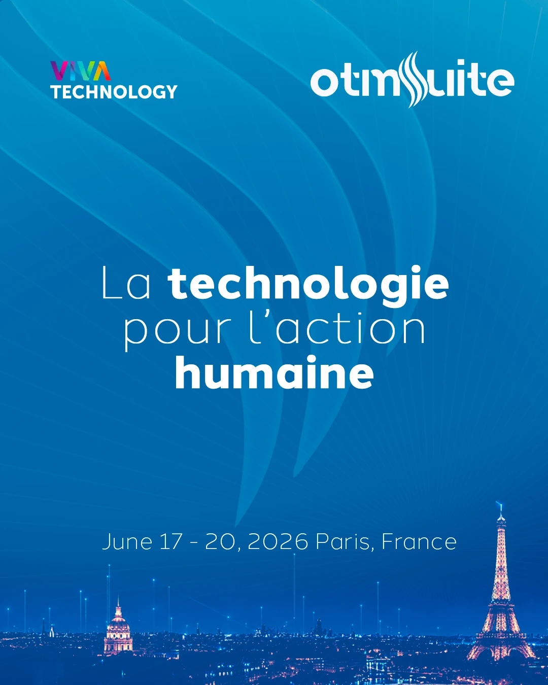 Peça oficial VivaTech Paris 2026 da OTMSuite: La technologie pour l’action humaine, sobre a vista noturna de Paris e a Torre Eiffel.