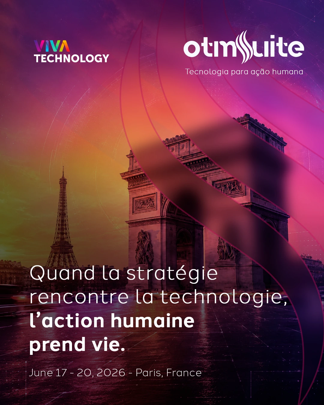 Peça oficial VivaTech Paris 2026 da OTMSuite com o Arco do Triunfo e a mensagem em francês sobre estratégia, tecnologia e ação humana.